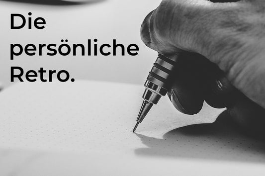 So geht die persönliche Retrospektive. Das was agile Teams machen, können wir auch für uns nutzen!